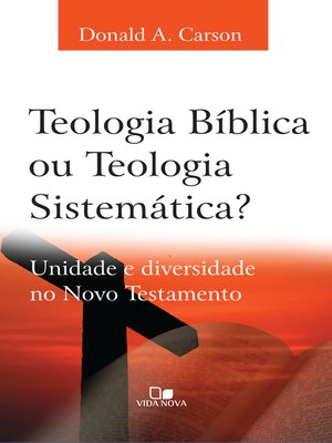 cover image of Teologia bíblica ou Teologia sistemática?